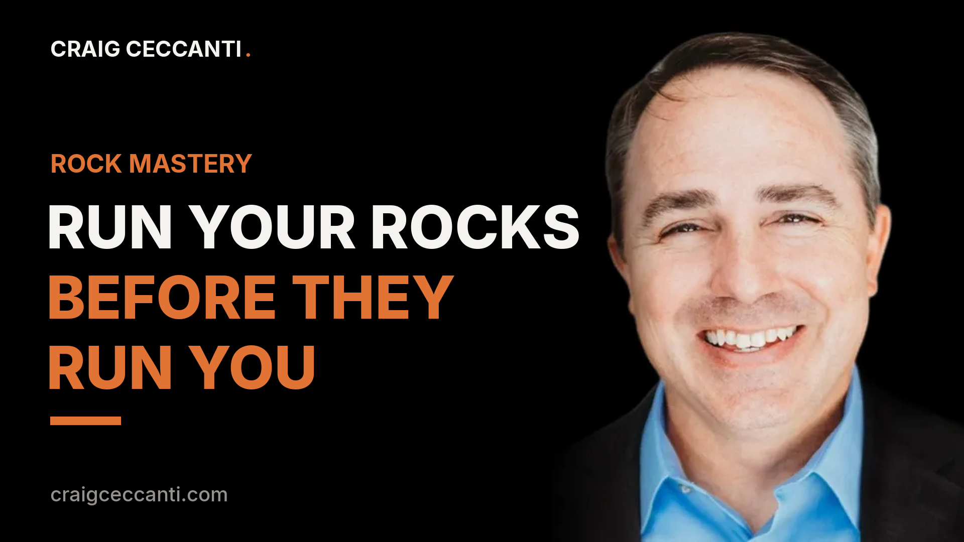 Rock Mastery: Run Your Rocks Before They Run You